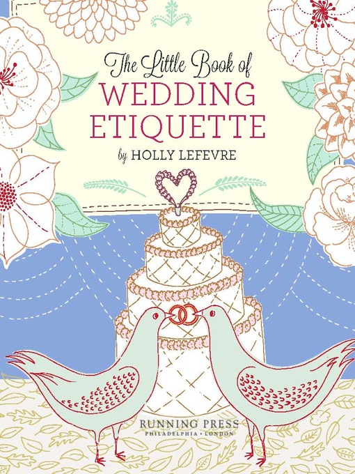 Title details for The Little Book of Wedding Etiquette by Holly Lefevre - Available